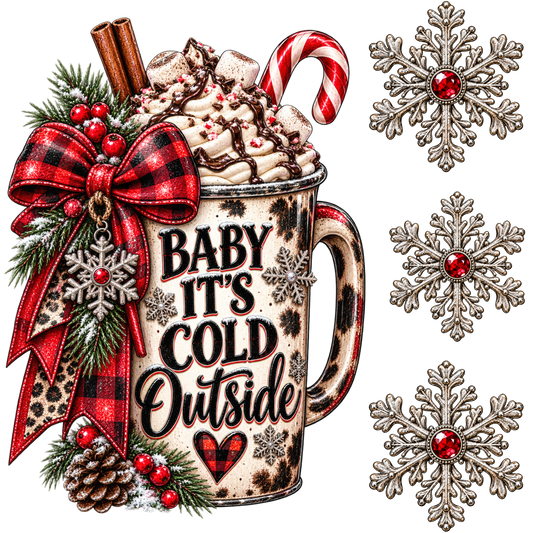 4 Inch - Baby it’s Cold Outside