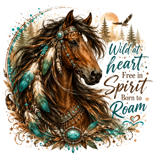 4 Inch - Wild at Heart, Free in Spirit, Born to Roam - 27