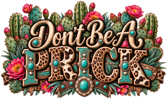 Don’t be a Prick  - Trucker Hat DTF