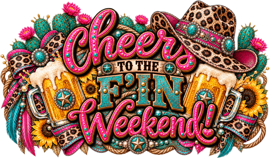 Cheers to the F’in Weekend  – Trucker Hat DTF
